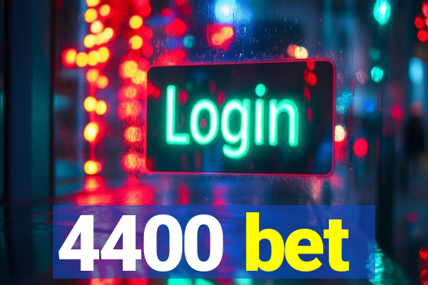 4400 bet
